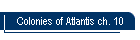 Colonies of Atlantis ch. 10